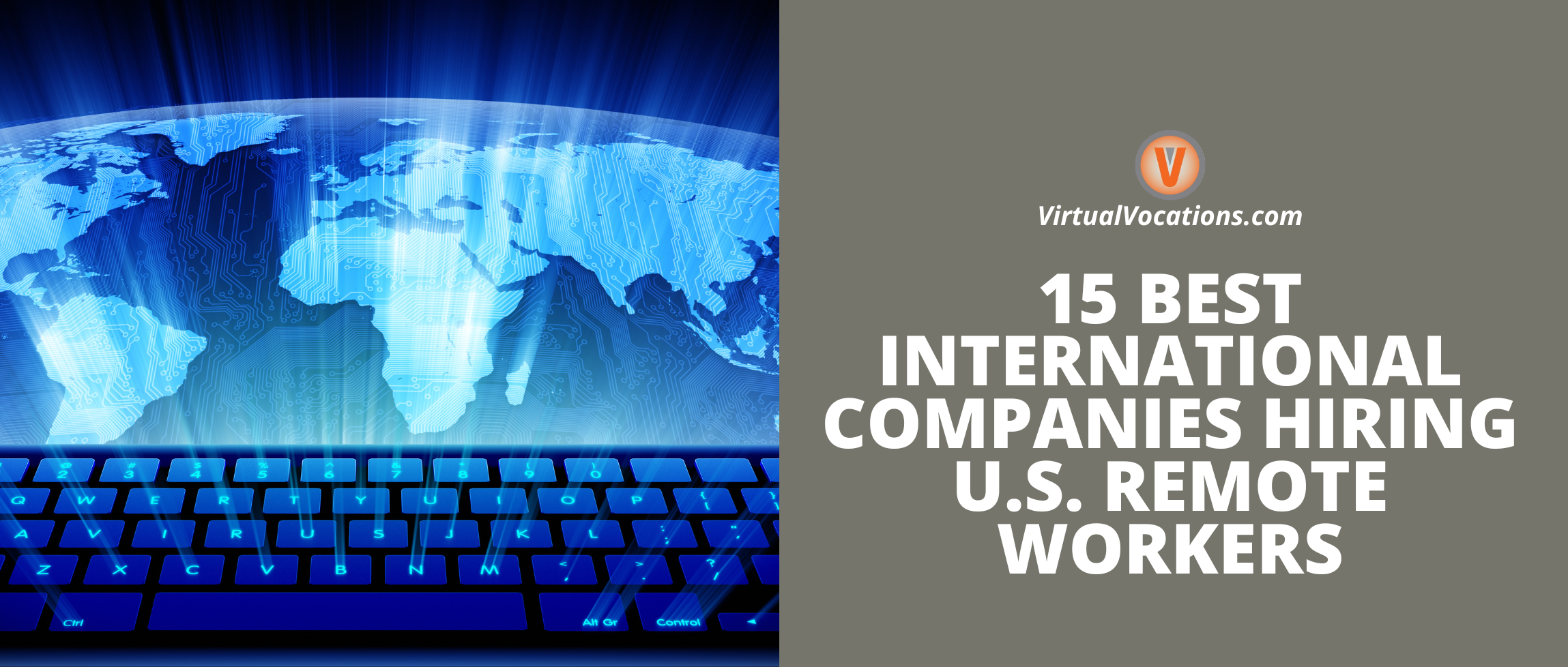 15 Best International Companies Hiring U S Remote Workers Remote Work From Home Job Search Tips And Advice
