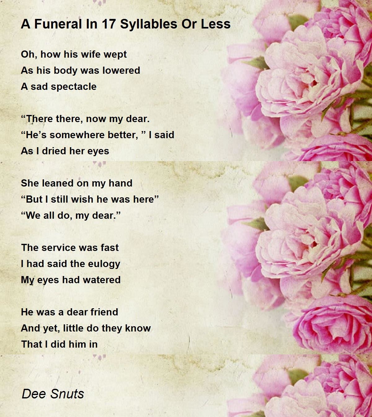 A Funeral In 17 Syllables Or Less A Funeral In 17 Syllables Or Less Poem By Dee Snuts
