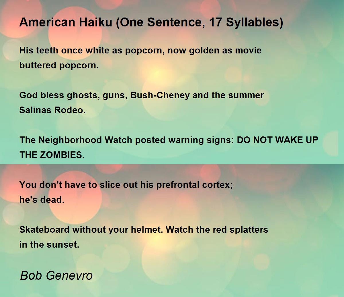 American Haiku One Sentence 17 Syllables American Haiku One Sentence 17 Syllables Poem By Bob Genevro
