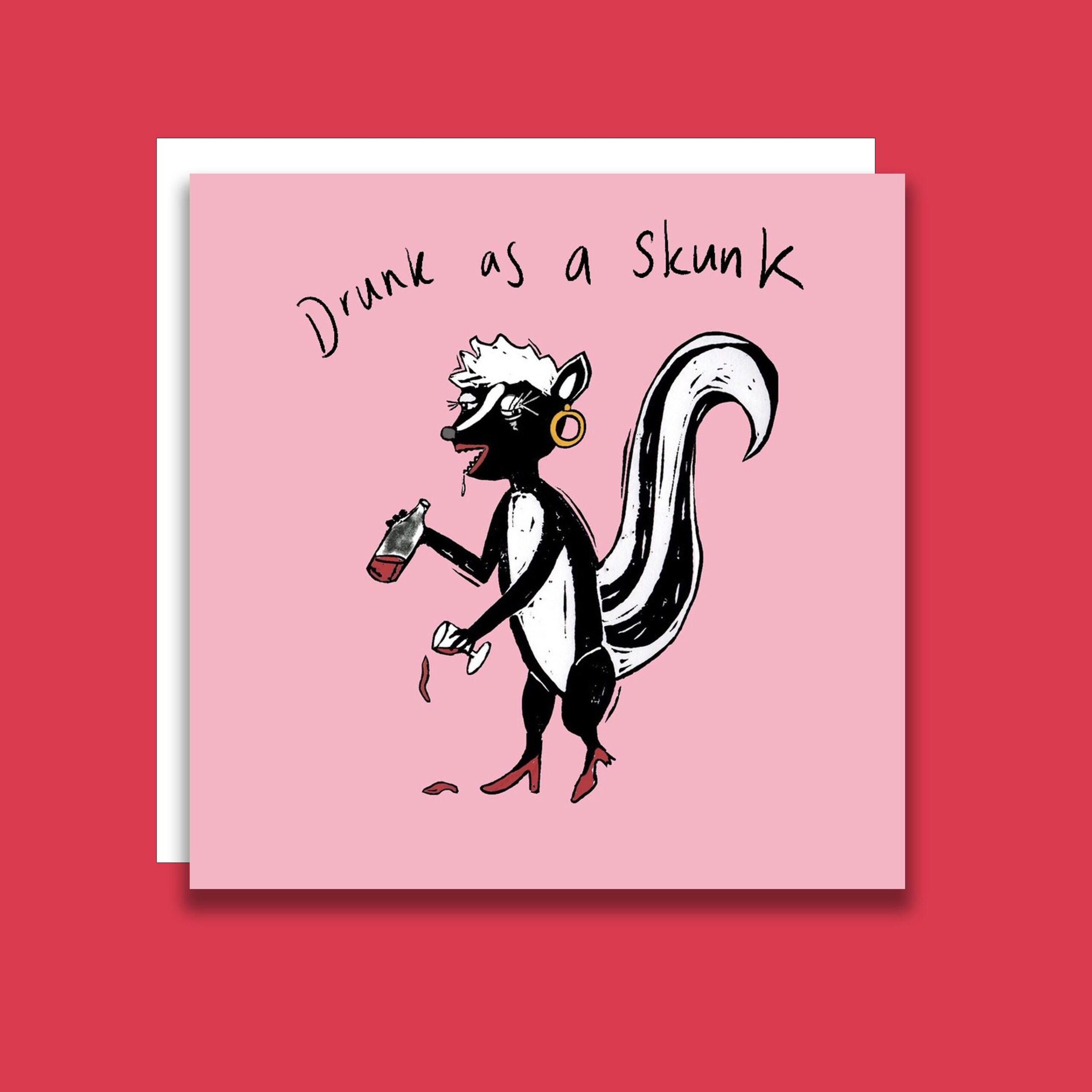 Drunk As A Skunk Etsy
