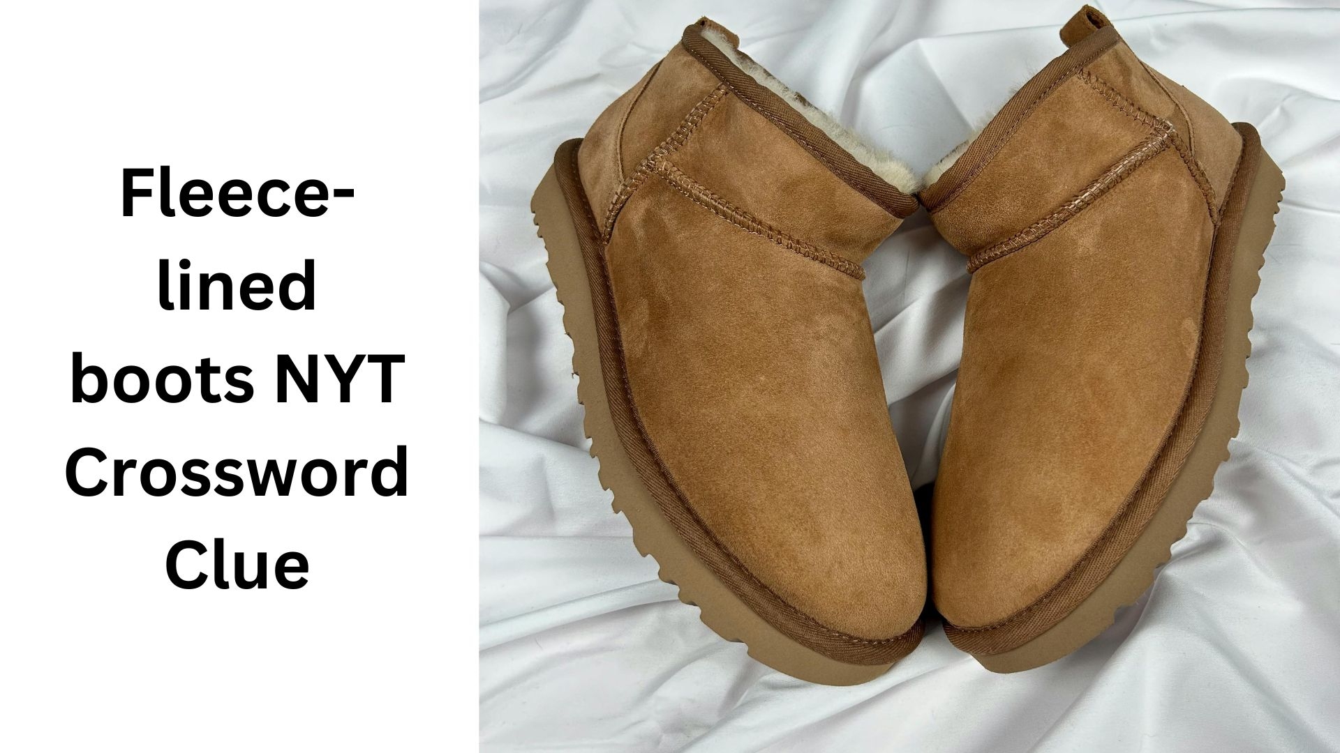 Fleece lined Boots NYT Crossword Clue August 25 2024 Fleece lined Boots NYT Crossword Clue August 25 2024