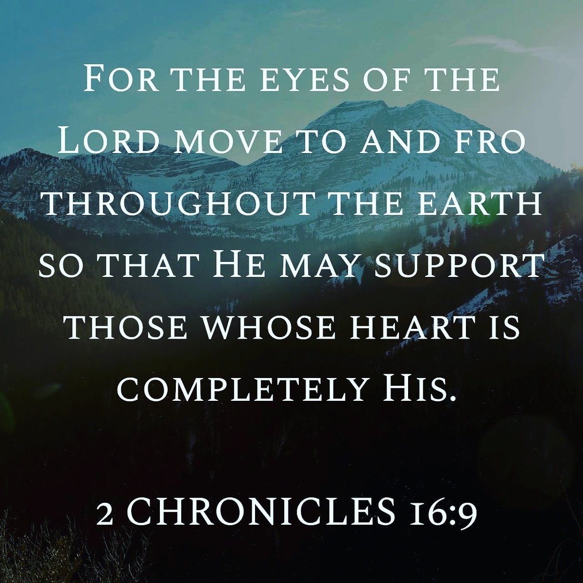 For The Eyes Of The Lord Move To And Fro Throughout The Earth So That He May Support Those Whose Heart Is Completely His You Have Acted Foolishly In This Therefore From