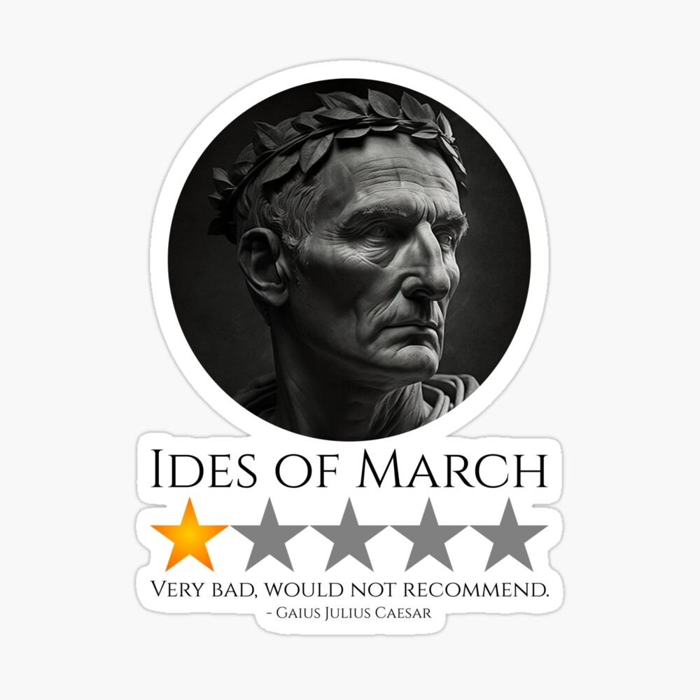 Gaius Julius Caesar Ides Of March Roman History Meme Greeting Card For Sale By Styrman Redbubble