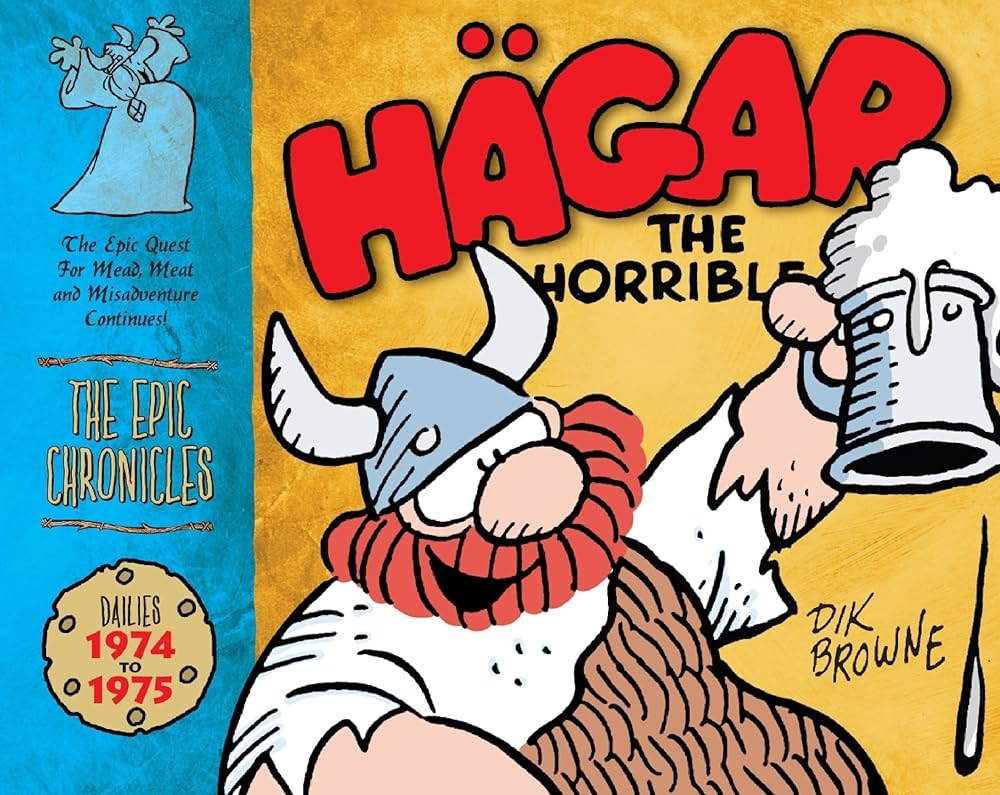 Hagar The Horrible The Epic Chronicles Dailies 1974 1975 Dik Browne Dik Browne Sergio Aragones 9781848562349 Amazon Books