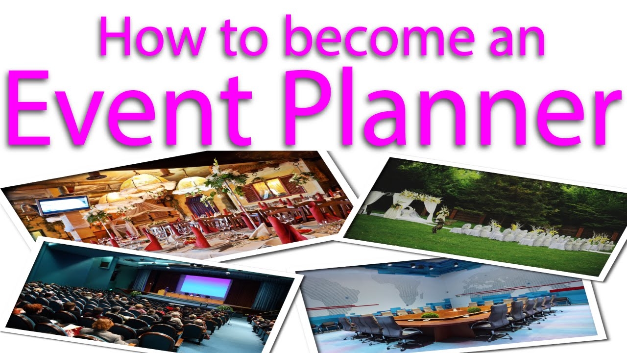 How To Become An Event Planner YouTube How To Become An Event Planner YouTube
