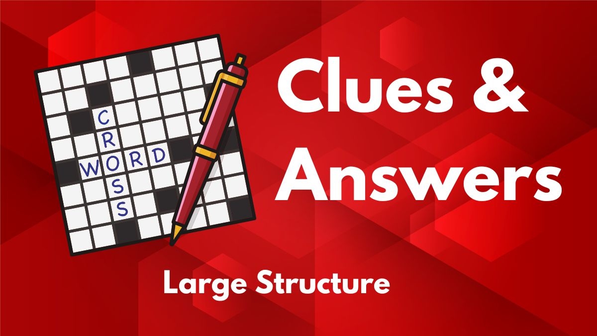 Large Structure Crossword Answer And Clues Power Up Gaming