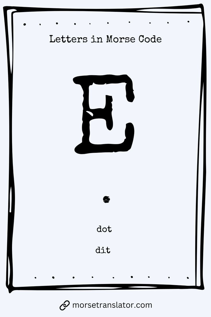 Letter E In Morse Code