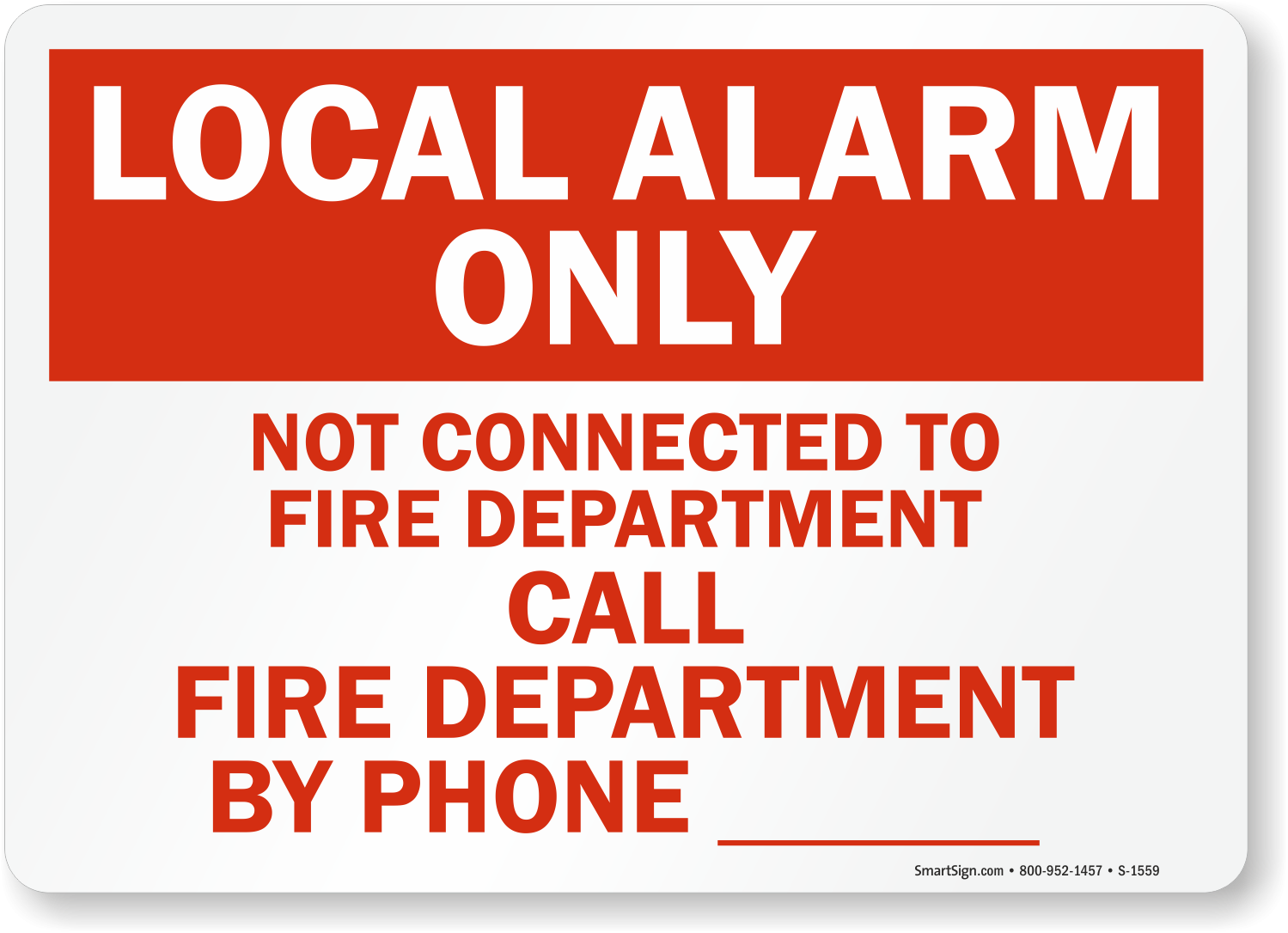 Local Alarm Only Not Connected To Fire Department Sign Local Alarm Only Not Connected To Fire Department Sign