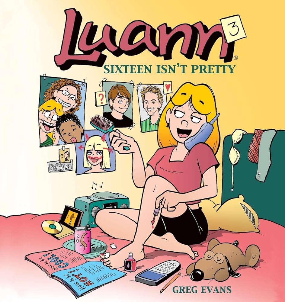Luann 3 Sixteen Isn t Pretty Evans Greg 9780740761935 Amazon Books Luann 3 Sixteen Isn t Pretty Evans Greg 9780740761935 Amazon Books