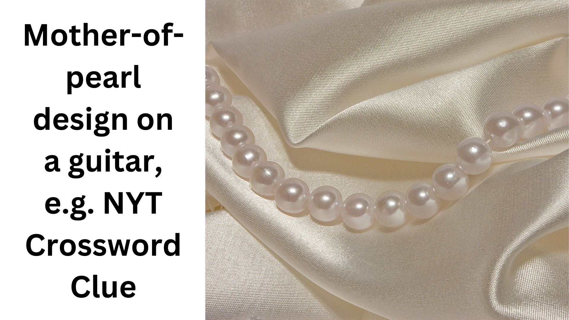 Mother of pearl Design On A Guitar E g NYT Crossword Clue August 6 2024