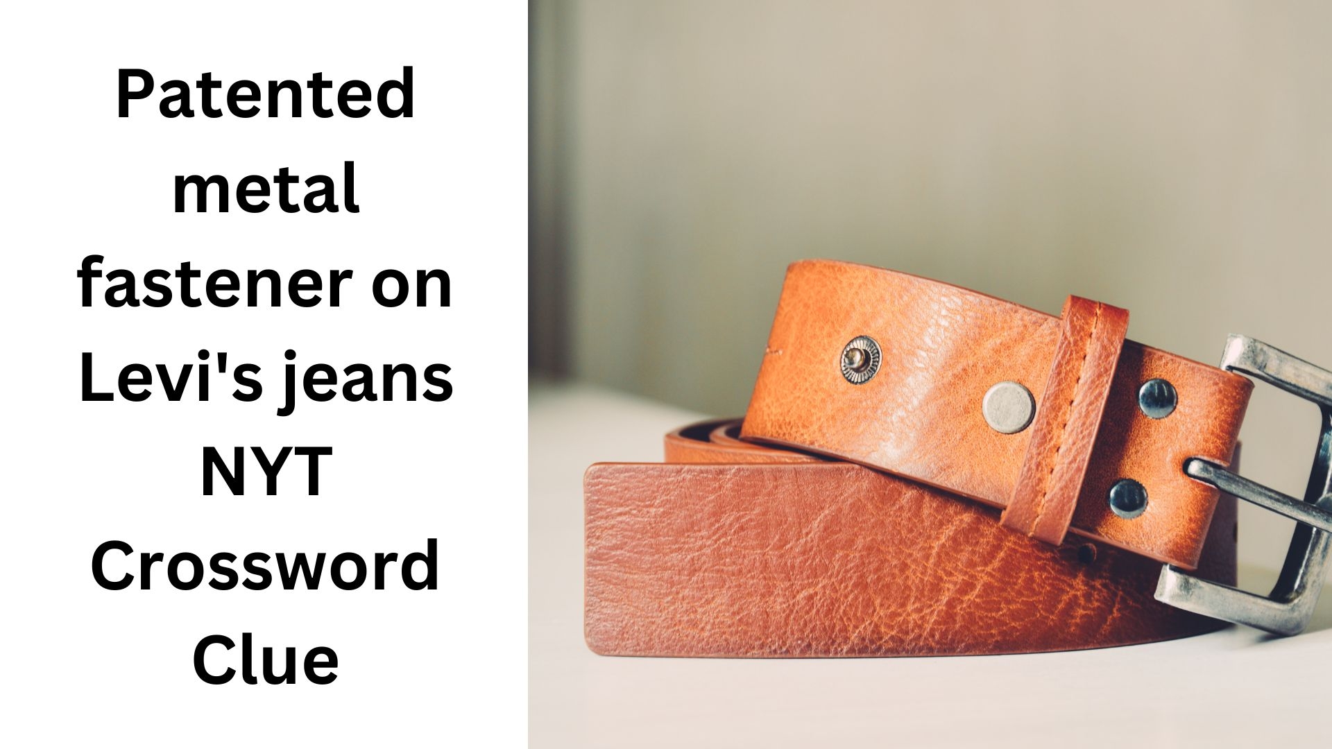 Patented Metal Fastener On Levi s Jeans NYT Crossword Clue September 3 2024