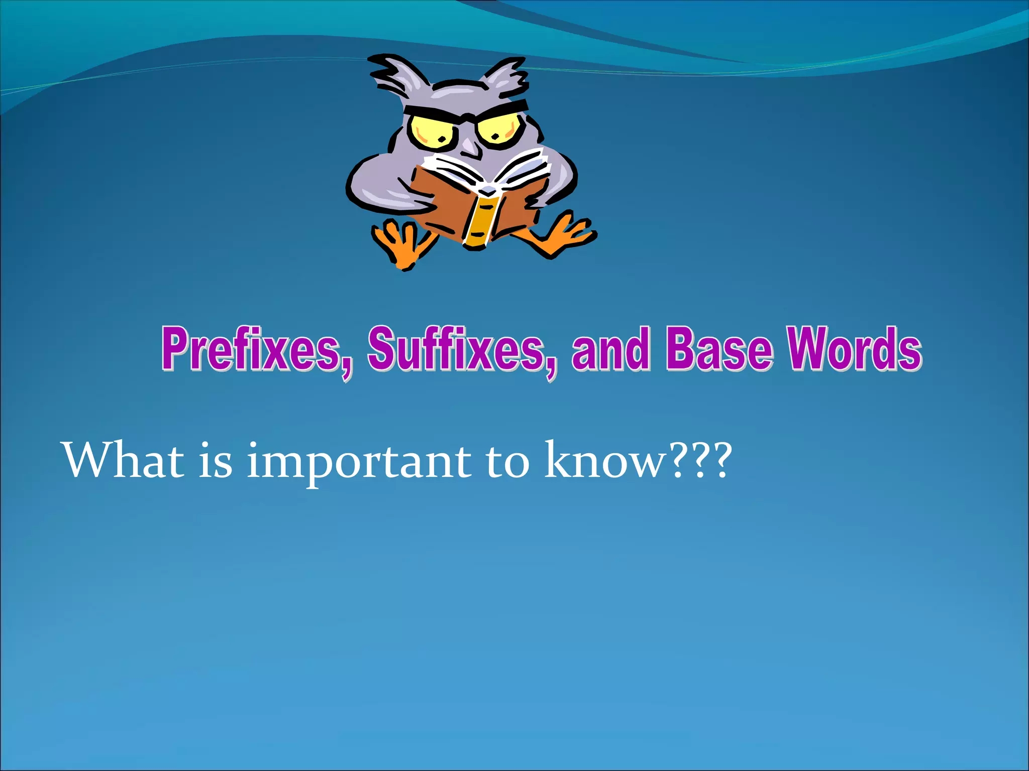 Prefix Suffix And Base Words Esp PPT Prefix Suffix And Base Words Esp PPT