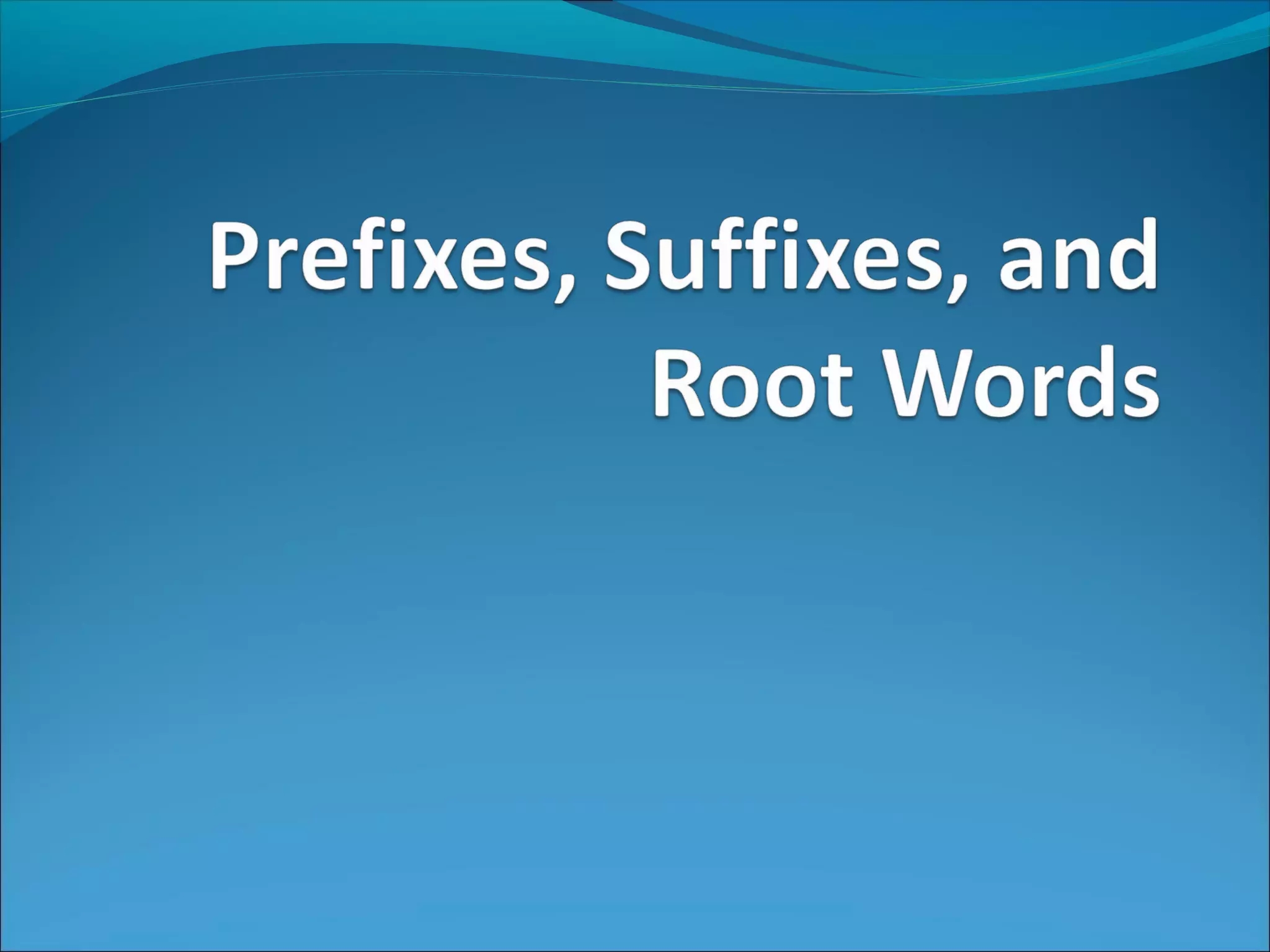 Prefix Suffix And Base Words Esp PPT Prefix Suffix And Base Words Esp PPT