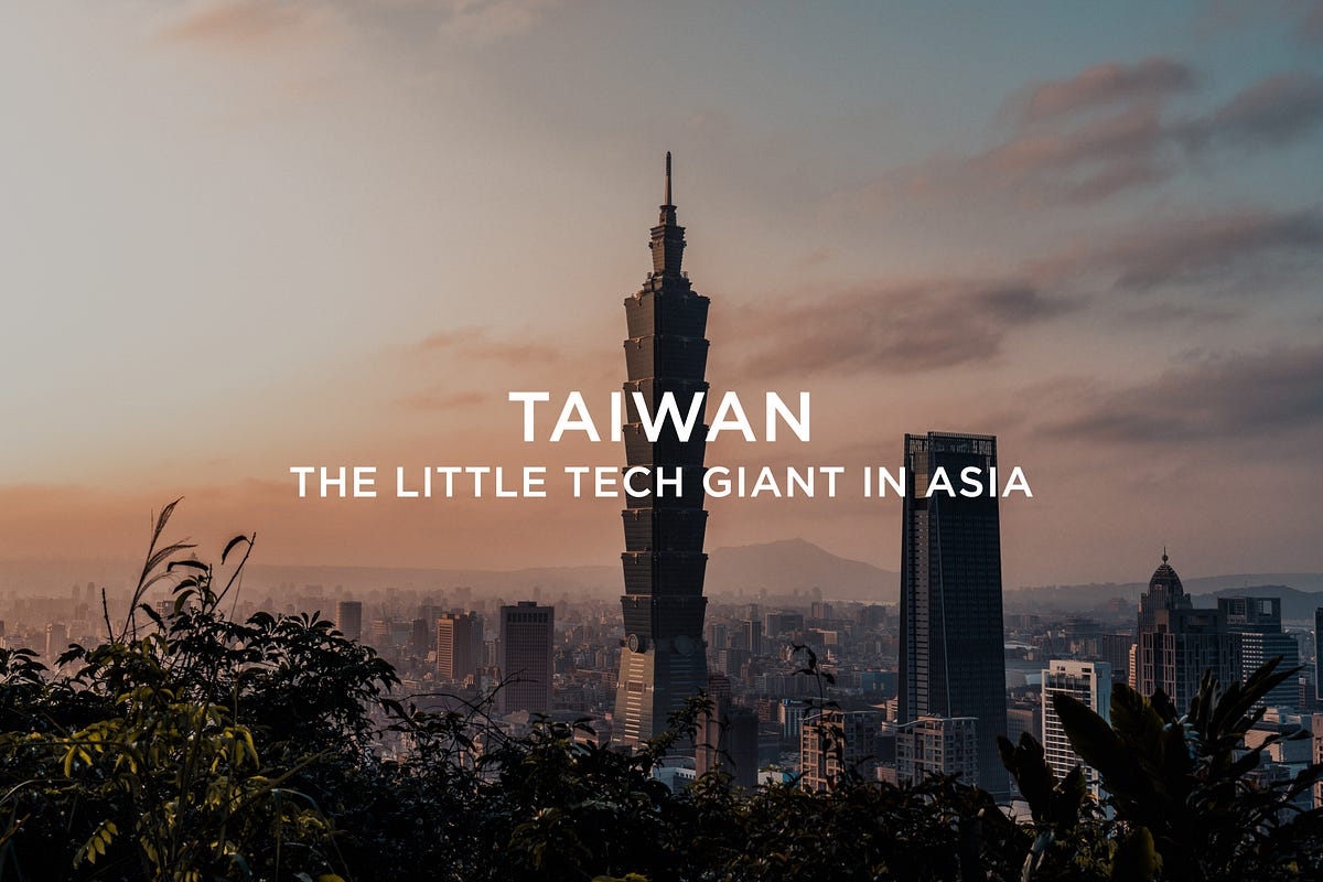 Taiwan The Little Tech Giant In Asia By TTA Taiwan Tech Arena Medium