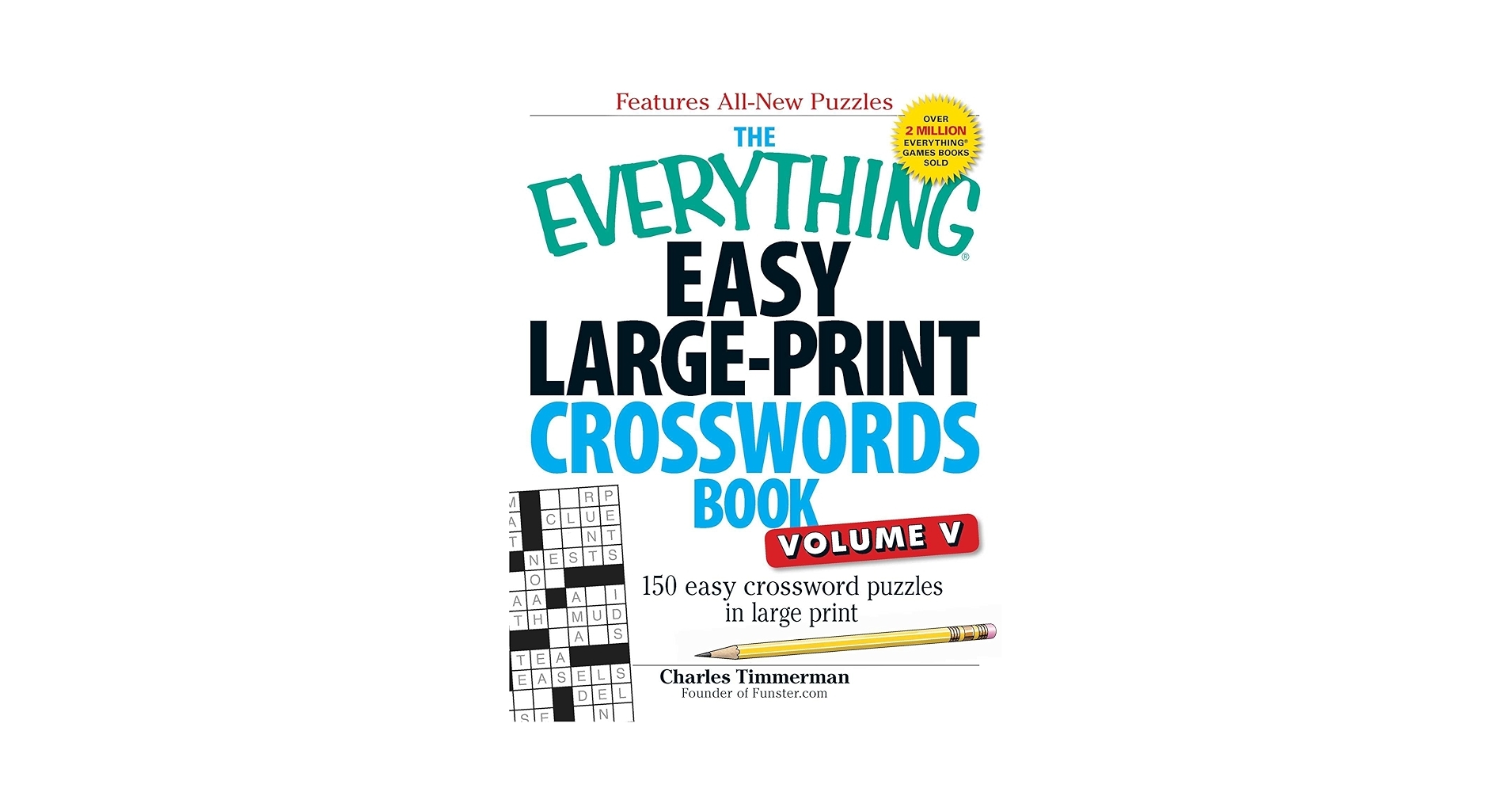The Everything Easy Large Print Crosswords Book Volume V 150 Easy Crossword Puzzles In Large Print Everything Series Timmerman Charles 9781440559938 Amazon Books
