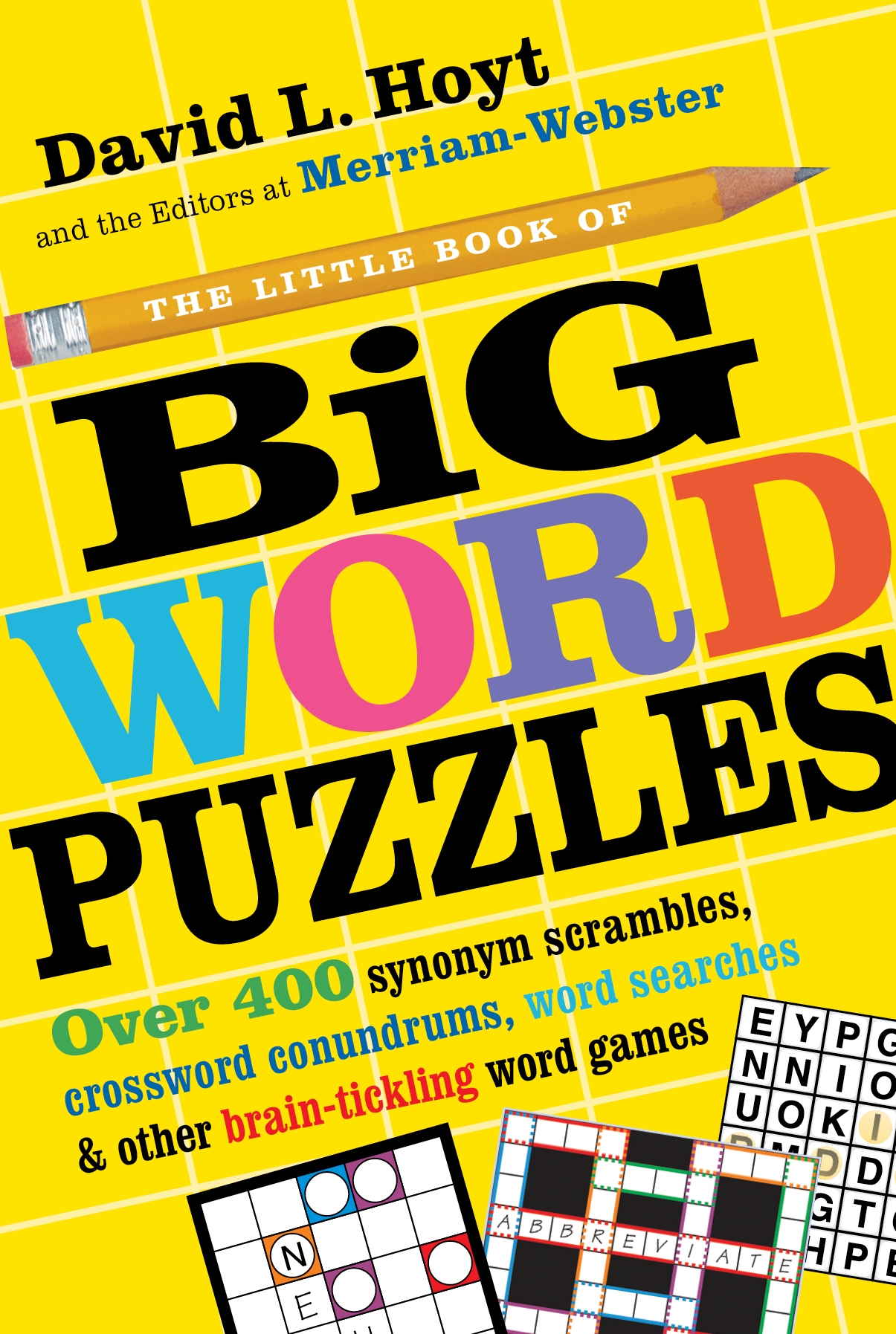 The Little Book Of Big Word Puzzles By David L Hoyt Merriam Webster Hachette Book Group The Little Book Of Big Word Puzzles By David L Hoyt Merriam Webster Hachette Book Group
