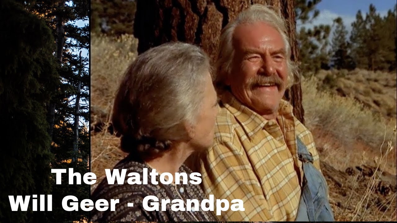 The Waltons Will Geer Grandpa Behind The Scenes With Judy Norton YouTube