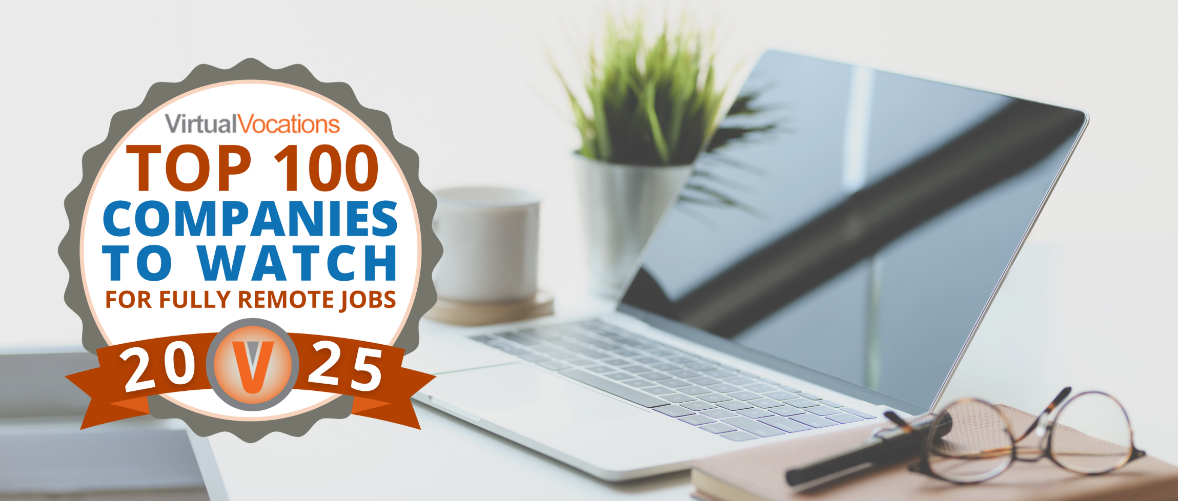 Top 100 Companies To Watch For Fully Remote Jobs In 2025 Remote Work From Home Job Search Tips And Advice