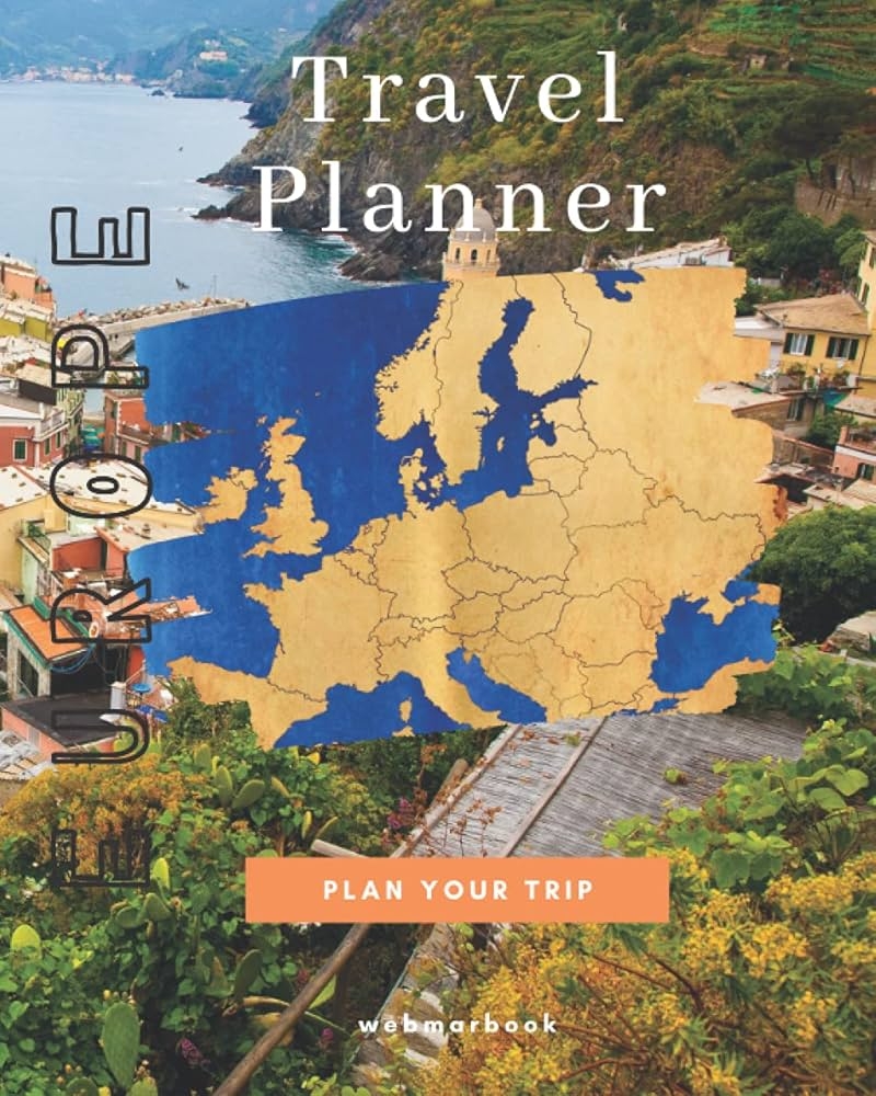 Travel Planner Experience EUROPE How To Plan A Trip In 10 Easy Steps Size 8x10 90 Pages Design Webmarbook 9798511683270 Amazon Books