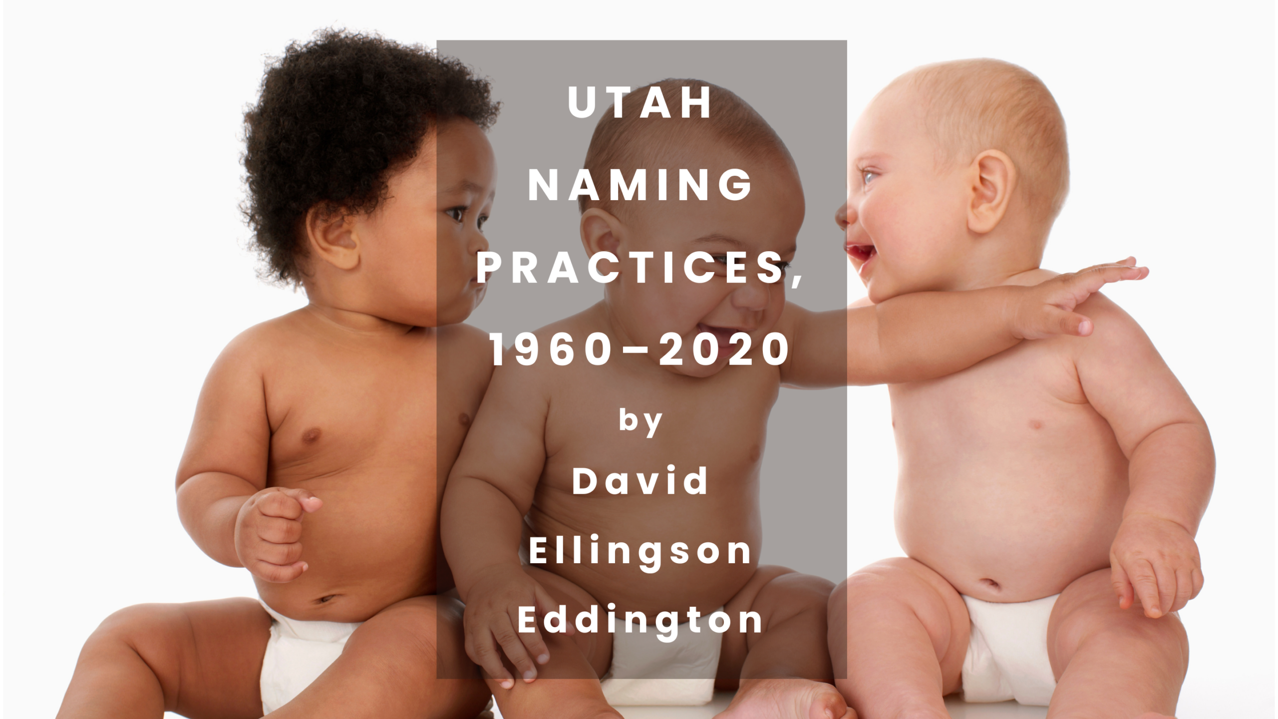 Utah Naming Practices 1960 2020 Dialogue Journal Utah Naming Practices 1960 2020 Dialogue Journal