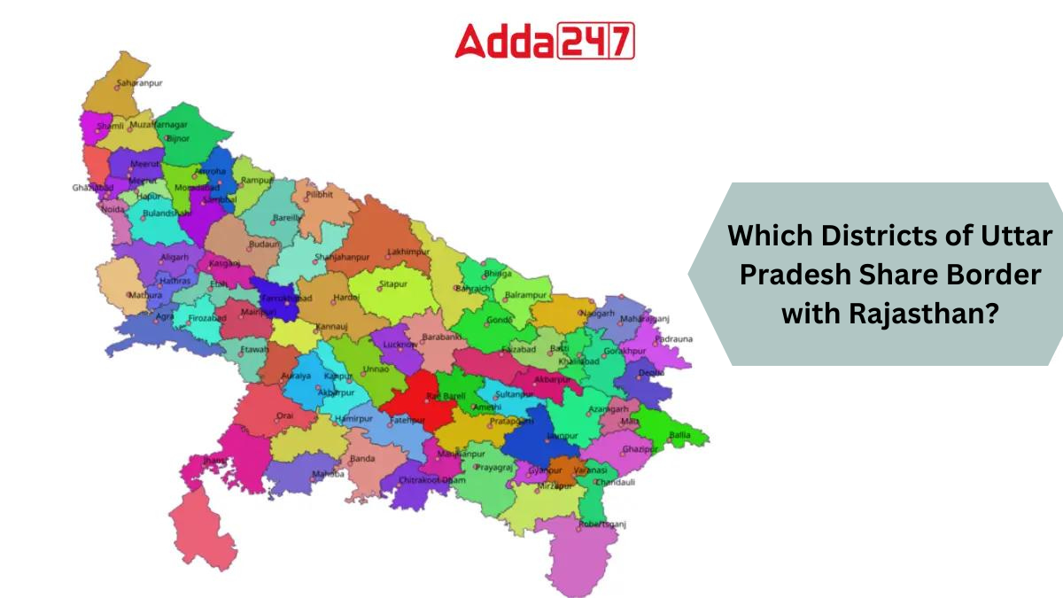 Which Districts Of Uttar Pradesh Share Border With Rajasthan 
