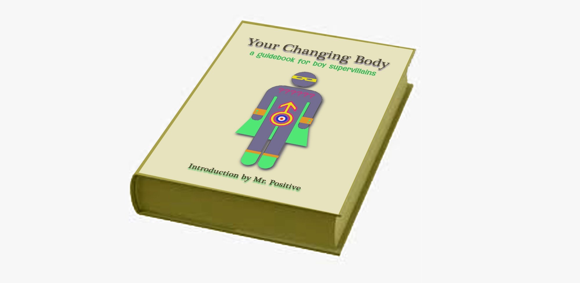 Your Changing Body A Guidebook For Boy Supervillains Matt Fagan Art